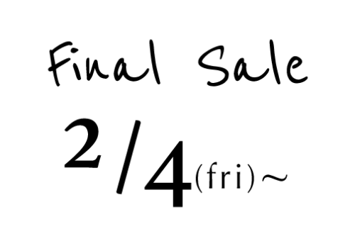 【全店舗】FINAL SALE開催のお知らせ！